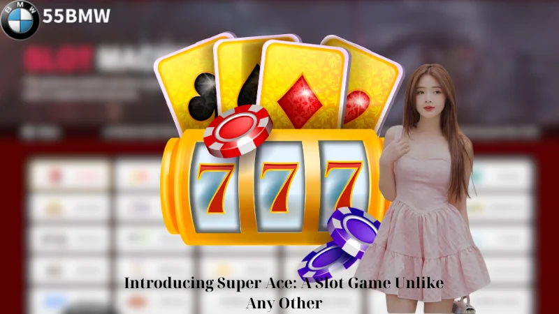 Introducing Super Ace: A Slot Game Unlike Any Other